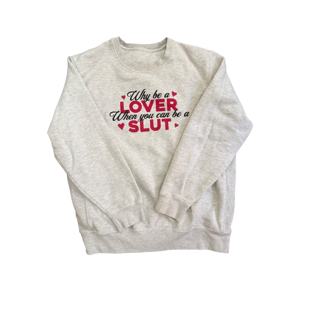 Original Favorites Heather Gray Graphic Sweatshirt Why Be A Lover Pullover